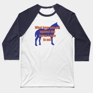 Against My Horse Baseball T-Shirt